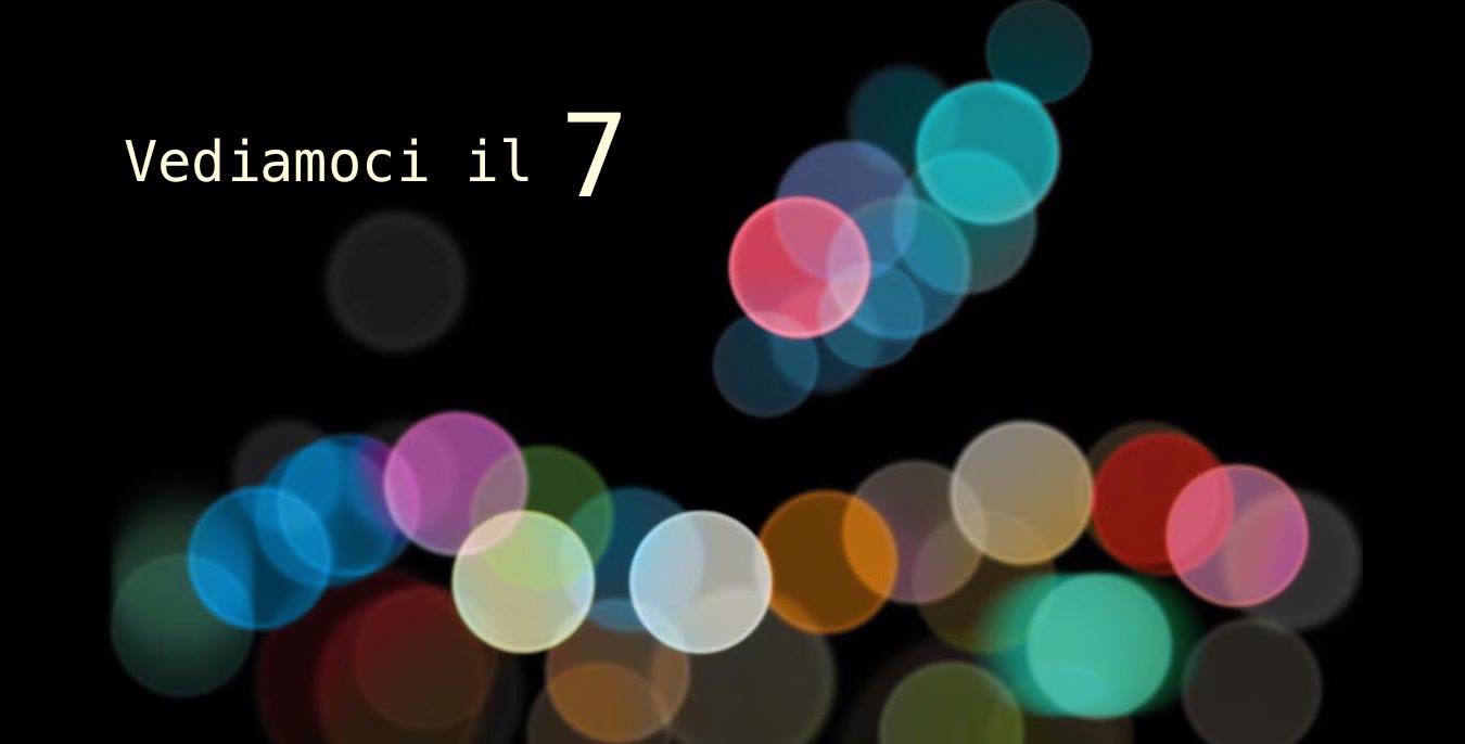 keynote apple iPhone 7 dediamoci il 7
