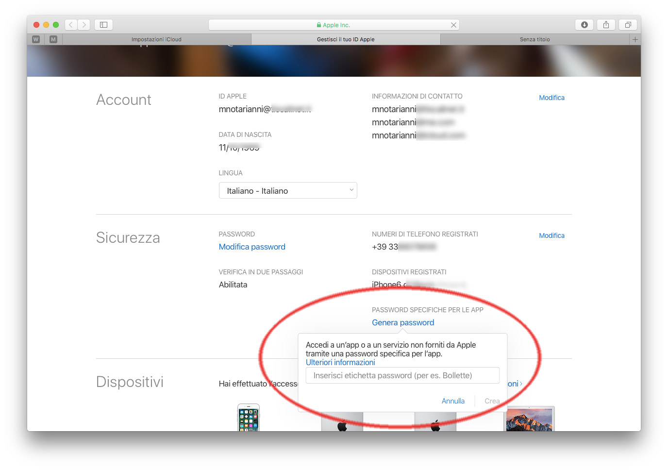 Le password specifiche per le app garantiscono che la password del proprio ID Apple principale non venga raccolta o memorizzata da eventuali app di terze parti.