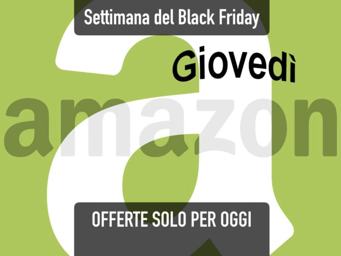 : Solo per oggi: le offerte del giovedì della Settimana del Black Friday su Amazon