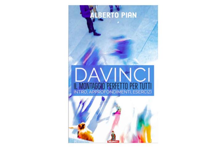 “Da Vinci, il montaggio perfetto per tutti”, un libro italiano dedicato alla soluzione di post produzione professionale