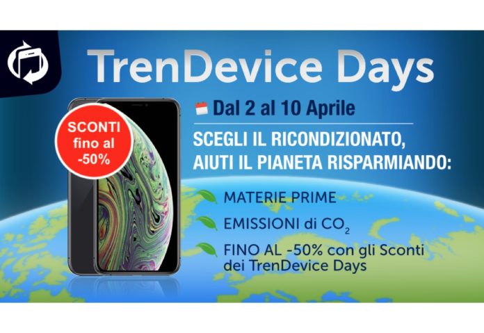 TrenDevice Days: Smartphone e Tablet Ricondizionati, la scelta ecologica di chi ha a cuore l’ambiente