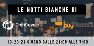 Le notti bianche di TrenDevice e BuyDifferent: l’appuntamento con gli sconti è per questa sera