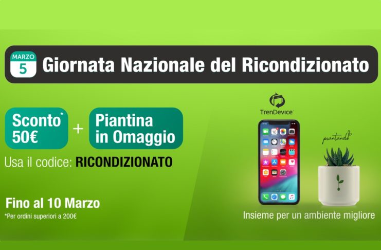 5 Marzo – Giornata Nazionale del Ricondizionato. Su TrenDevice Sconto 50€ e doppio regalo: per voi e per l’ambiente