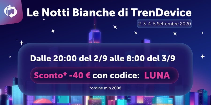 Notti Bianche TrenDevice: l’appuntamento con gli Sconti inizia stasera alle 20:00 Notti Bianche TrenDevice: l’appuntamento con gli Sconti inizia stasera alle 20:00
