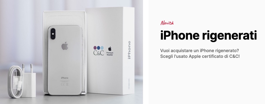 iPhone rigenerati? Scegli l’usato Apple certificato di C&C