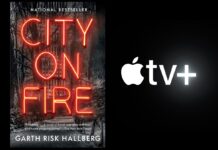 L’adattamento del romanzo “City on Fire” arriverà su Apple TV+