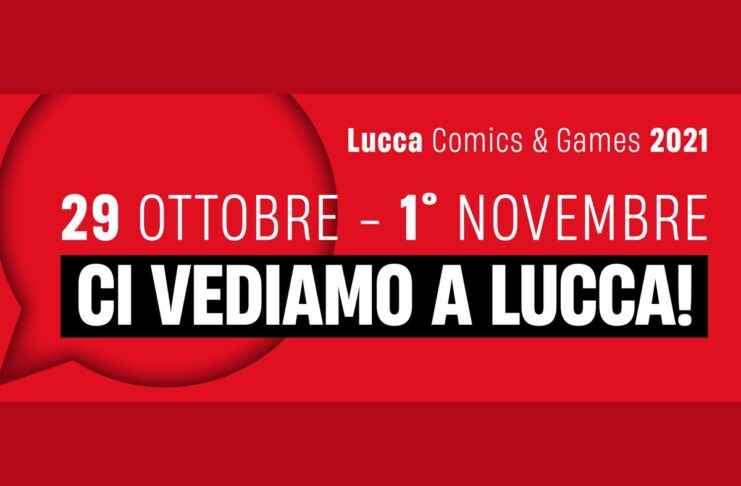 Il Lucca Comics & Games 2021 sarà di nuovo in presenza