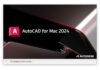 AutoCAD 2024 per Mac con supporto nativo per Apple Silicon