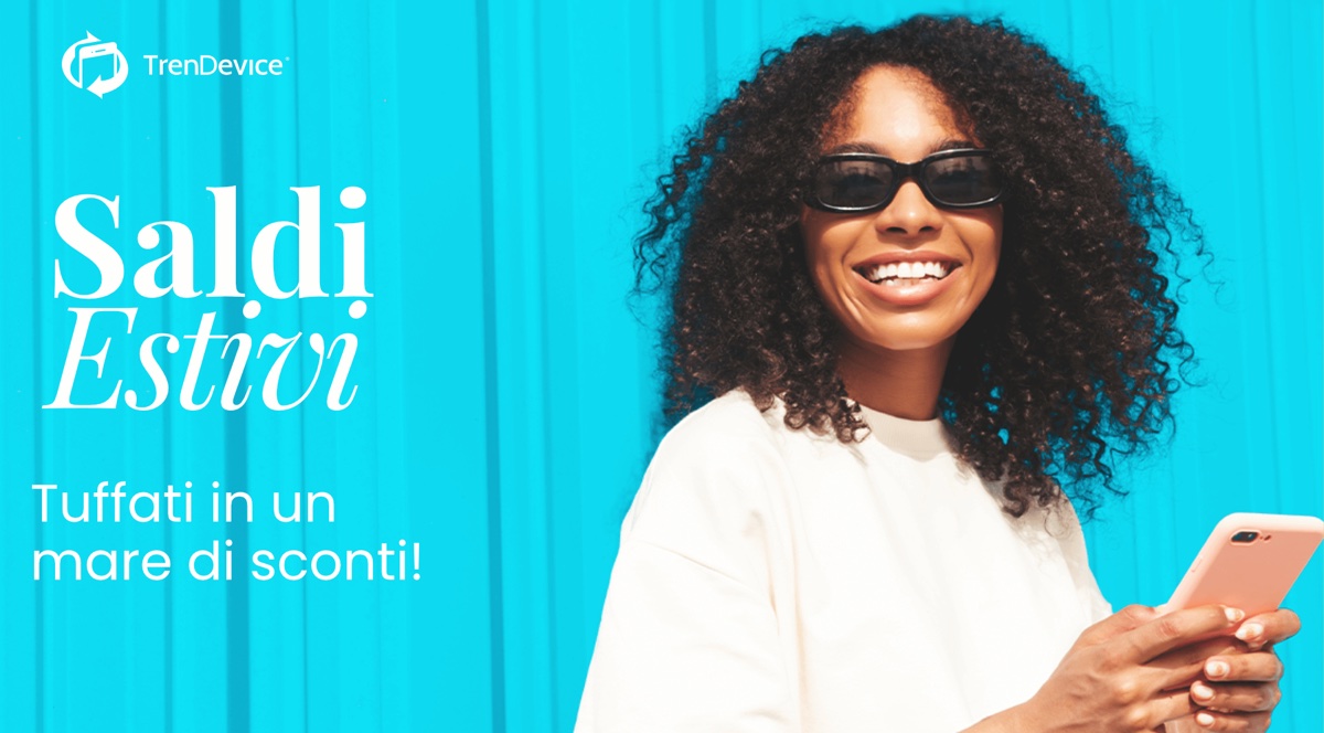 Saldi Estivi su TrenDevice: goditi l’estate con un nuovo Ricondizionato. iPhone 13 da 589,90€, iPhone 12 da 379,90€.
