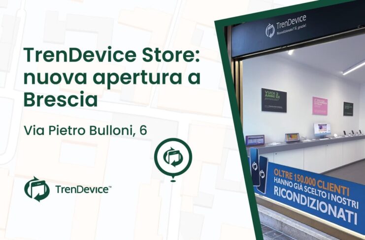 Prosegue la crescita della rete dei TrenDevice Store con la nuova apertura a Brescia