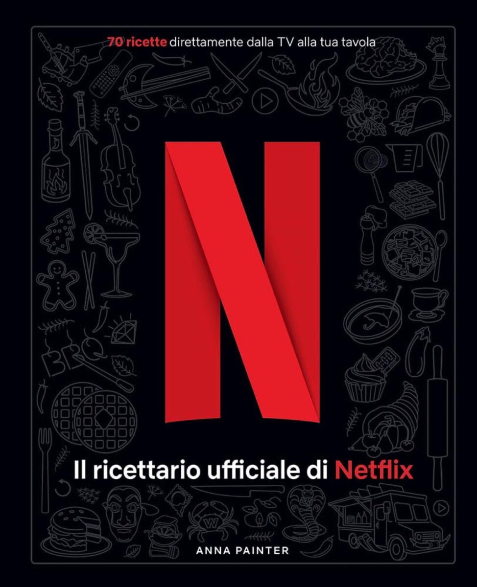 Il ricettario di Netflix con le ricette ispirate alle serie TV