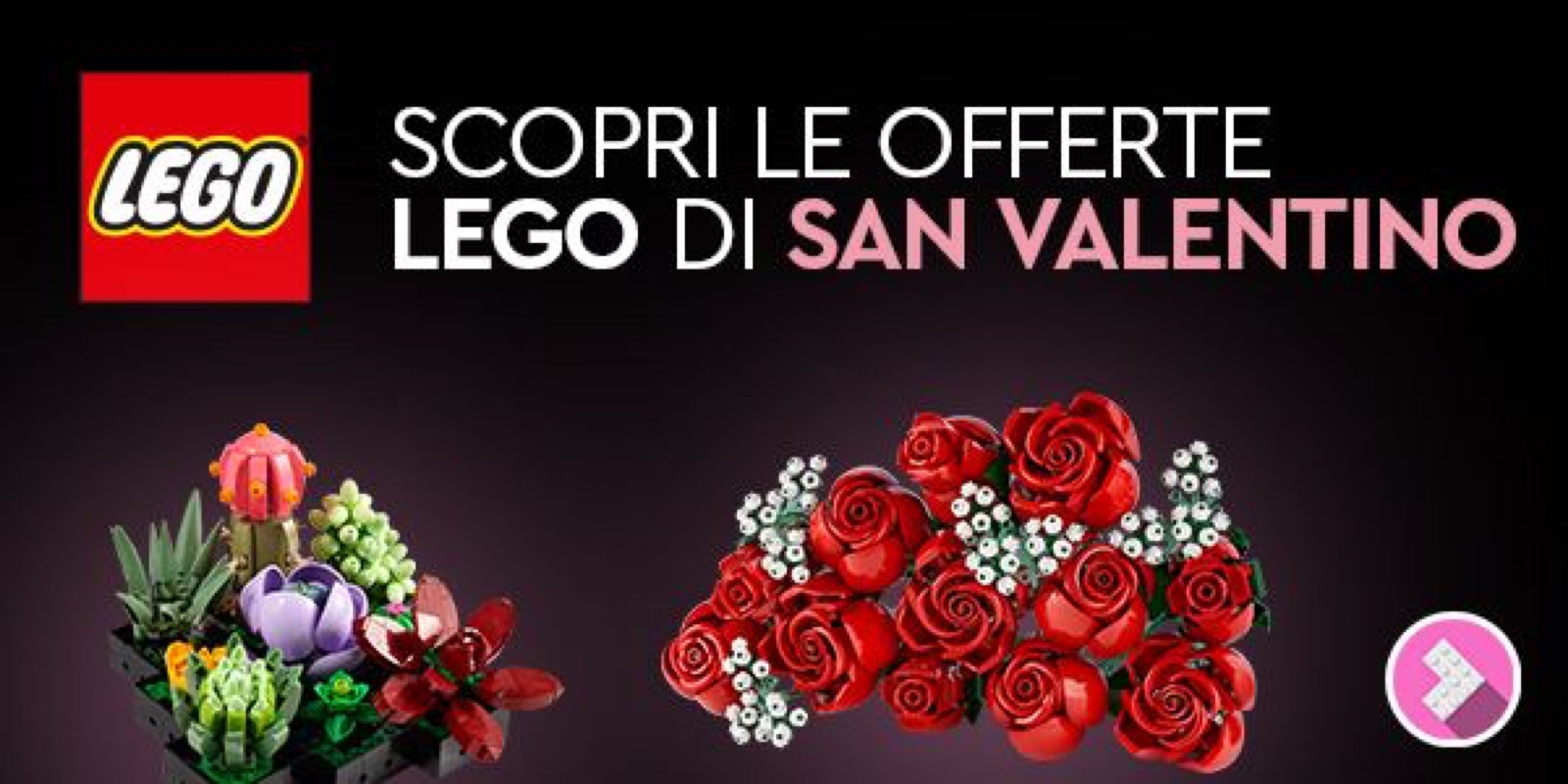 Per San Valentino regalate il bouquet di fiori LEGO, tutti i kit in offerta su Amazon