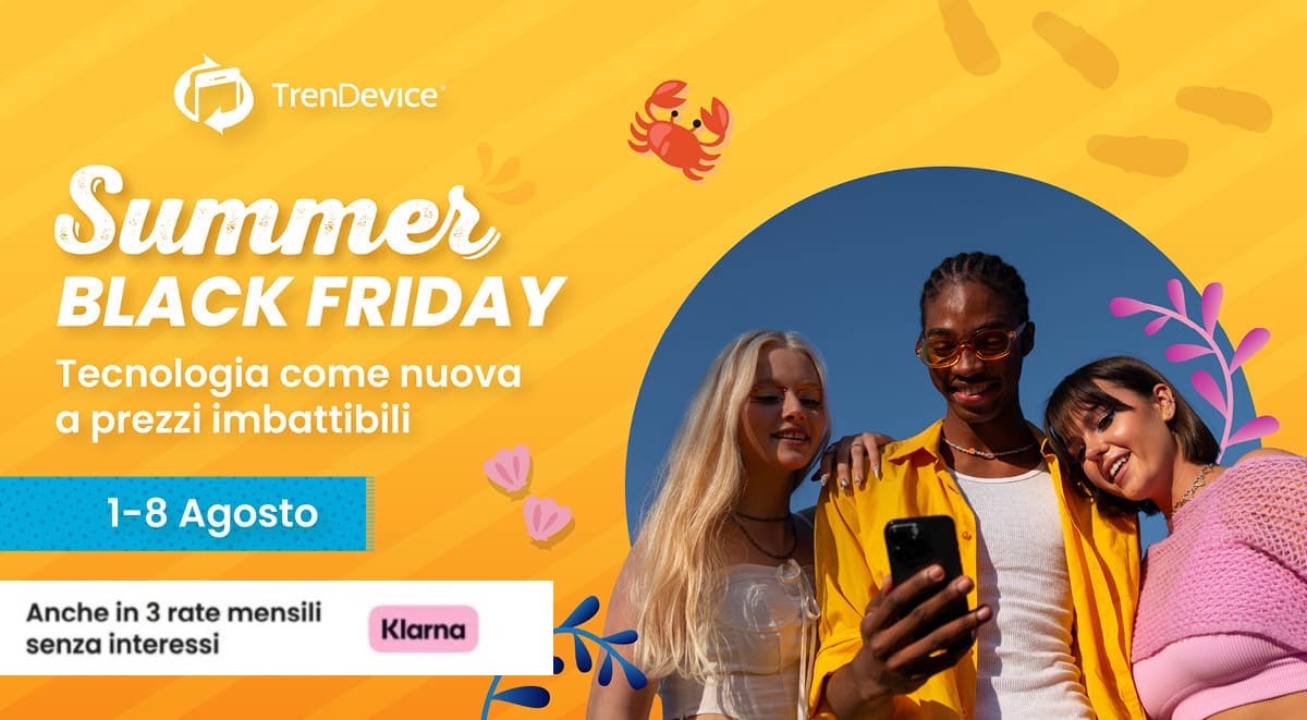 Summer Black Friday TrenDevice, fino a -200€ su iPhone, iPad e Mac, fino all’8 agosto Summer Black Friday TrenDevice, fino a -200€ su iPhone, iPad e Mac, fino all’8 agosto