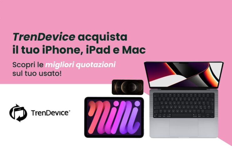 Trendevice acquista il vostro iPhone, iPad e Mac, scoprite le quotazioni migliori - macitynet.it