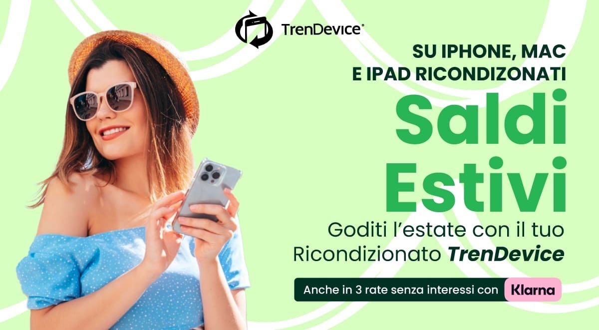 Saldi estivi iPhone, iPad e Mac Ricondizionati: sconti fino a -100€ su TrenDevice. iPhone 13 da soli 99,96€ per 3 rate mensili. - macitynet.it