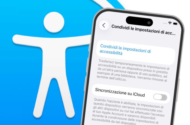 iOS 26, come condividere le impostazioni di accessibilità tra iPhone e iPad - macitynet.it