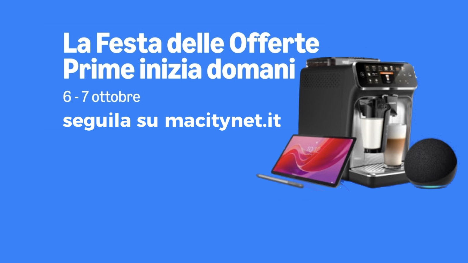 Festa delle Offerte Prime 2026, domani si parte: le offerte anticipate e cosa tenere d’occhio