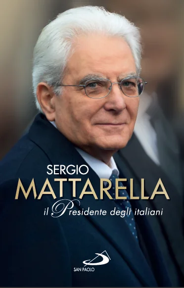 Sergio Mattarella. Il Presidente degli italiani, la prima biografia su iBookstore