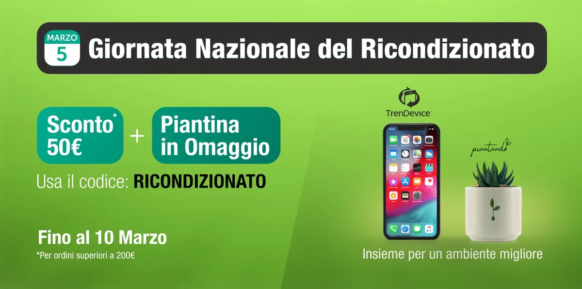 5 Marzo – Giornata Nazionale del Ricondizionato. Su TrenDevice Sconto 50€ e doppio regalo: per voi e per l’ambiente giornata nazionale ricondizionato - trendevice
