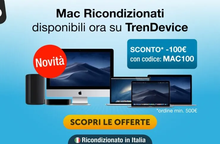 Novità: Mac Ricondizionati ora disponibili su TrenDevice. Sconto 100€ con codice MAC100